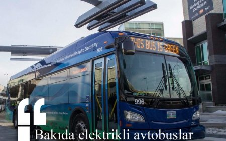 Bakıda elektrikli avtobuslar istismara veriləcək