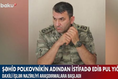 Şəhid polkovnikin adından istifadə edərək pul yığdılar: DİN hərəkətə keçdi – VİDEO