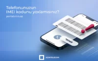 Bir milyondan çox mobil nömrə ilə şəbəkəyə qoşulmuş 8 574 IMEI koda “klon” statusu verilib